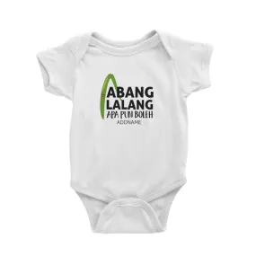 Abang Lalang Apa Pun Boleh Baby Romper