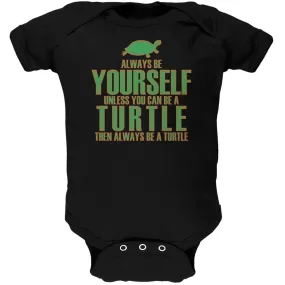 Always Be Yourself Turtle Black Soft Baby One Piece