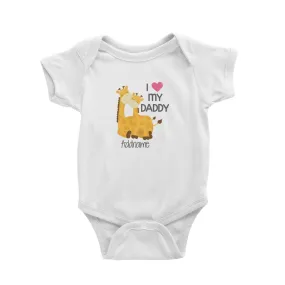 Animal &Loved Ones Giraffe I Love My Daddy Addname Baby Romper