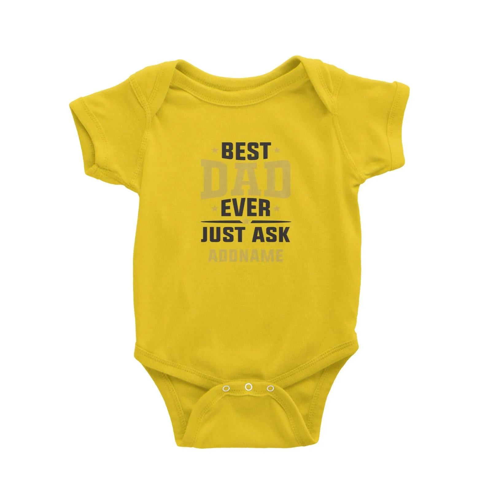 Best Dad Ever Just Ask Addname Baby Romper