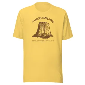 Close Encounters Devil's Tower T Shirt - "It Means Something" Retro 1970s movie Tee