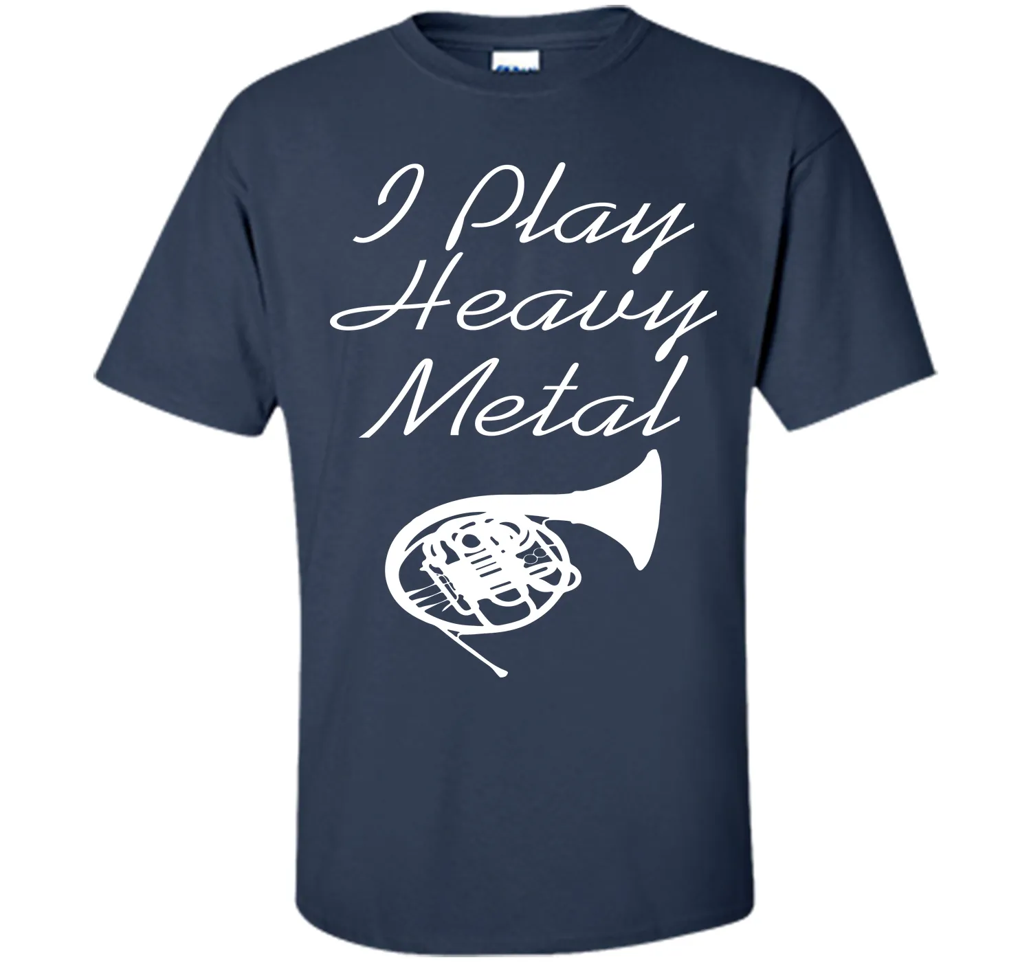 I Play Heavy Metal Funny French Horn T-shirt T-Shirt