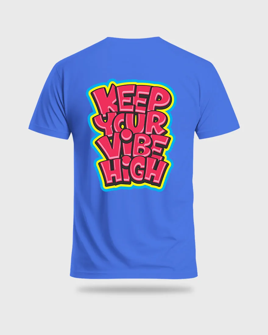 Mens Regular Tshirt Funky Keep Your Vibe High