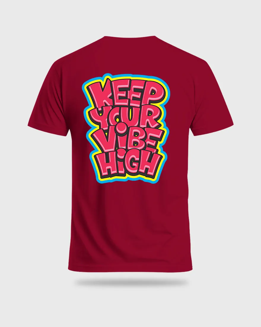 Mens Regular Tshirt Funky Keep Your Vibe High