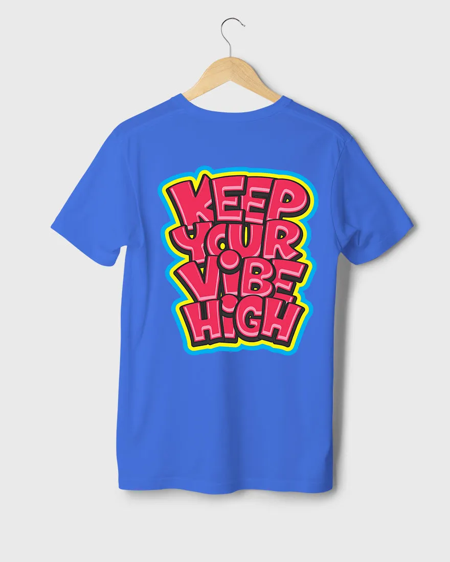 Mens Regular Tshirt Funky Keep Your Vibe High