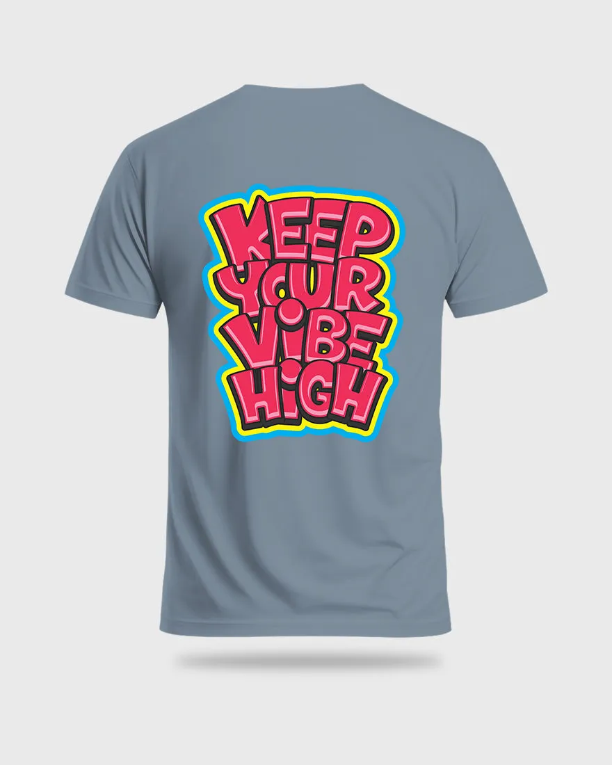 Mens Regular Tshirt Funky Keep Your Vibe High